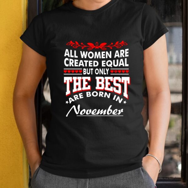 Дамска тениска с надпис Only the best woman are born in November