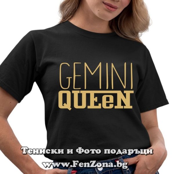 Дамска тениска с надпис – Queen Gemini, Подарък за жена зодия Близнаци