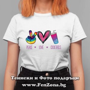Дамска тениска с надпис Peace Love Cocktails