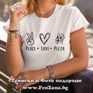 Дамска тениска с надпис Peace Love Pizza