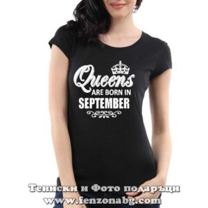 Дамска тениска с надпис Queens are born in September - Image 2