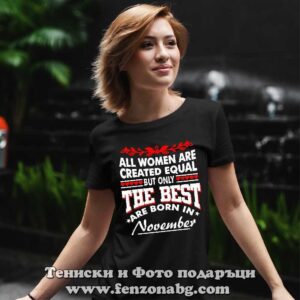 Дамска тениска с надпис Only the best woman are born in November - Image 2